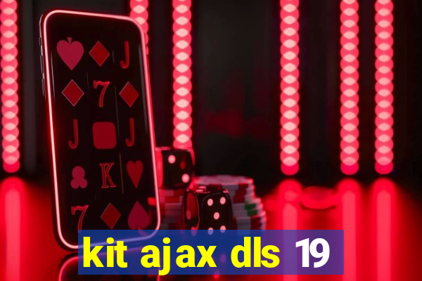 kit ajax dls 19